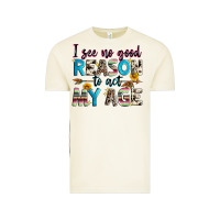 Vintage Arctic i see no good reason to act my age Vintage Tee - Zillion Design Studio