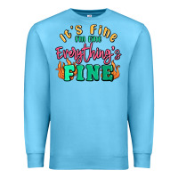 Ocean Blue its fine im dine everythings fine Premium Sweatshirt - MaliasSmallBusiness