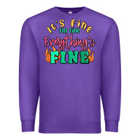 Purple its fine im dine everythings fine Premium Sweatshirt - MaliasSmallBusiness