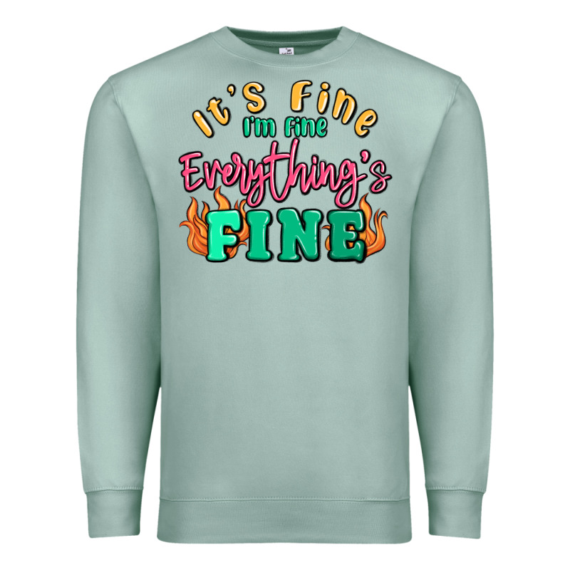 Its Fine Im Dine Everythings Fine Premium Sweatshirt by MaliasSmallBusiness | Teevron