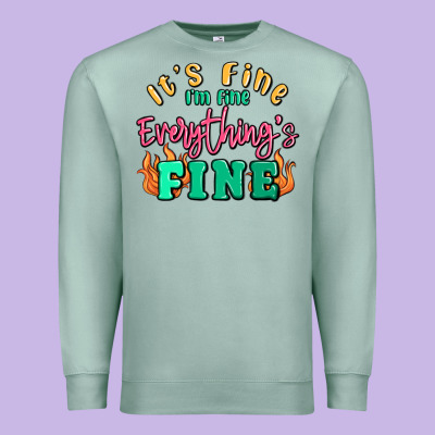 Its Fine Im Dine Everythings Fine Premium Sweatshirt Designed By Maliassmallbusiness