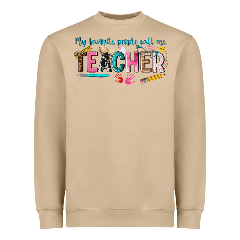 My Favorite People Call Me Teacher Heavyweight Sweatshirt by texasbilliewilder | Teevron