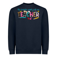 Navy my favorite people call me teacher Heavyweight Sweatshirt - texasbilliewilder