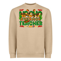 Mushroom nacho average teacher Heavyweight Sweatshirt - texasbilliewilder