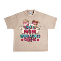 French Oak just a mom who loves coffee Urban Heavy Tee - Zillion Design Studio