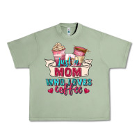 Oil Green just a mom who loves coffee Urban Heavy Tee - Zillion Design Studio