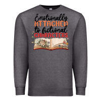 Charcoal Heather emotionally attached to fictional characters Premium Sweatshirt - MaliasSmallBusiness