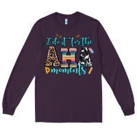 Plum i do it for the aha moments Long Sleeve Tee - AdoDesignShop