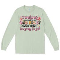 Matcha sometimes i just have to let god fix it Long Sleeve Tee - JahusDesignShop