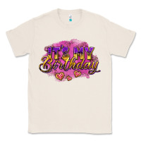 Natural it's my birthday Classic Tee - AdoDesignShop