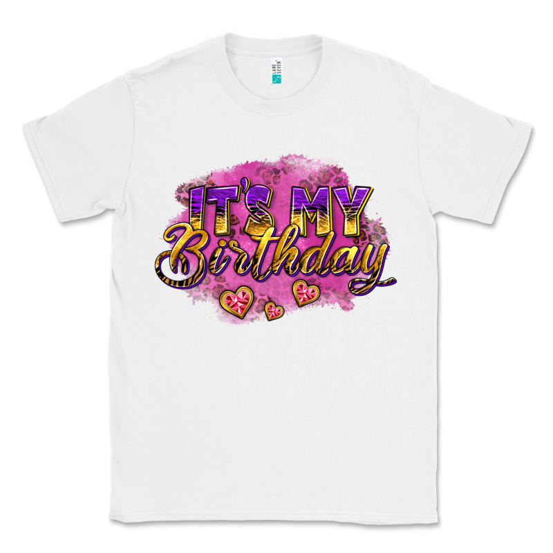 It's My Birthday Classic Tee by AdoDesignShop | Teevron