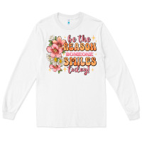 White be the reason someone smiles today Long Sleeve Tee - JahusDesignShop