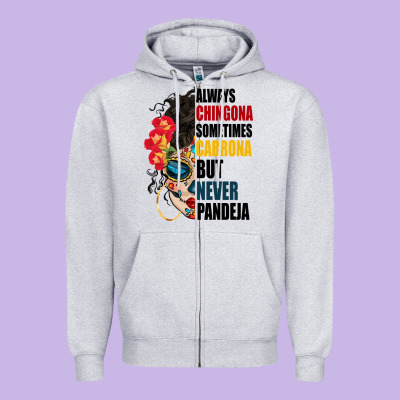 Always Chingona Sugar Skull Zipper Hoodie Designed By Bundleandbundleshop