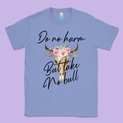 Do No Harm But Take No Bull Classic Tee Designed By Bettercallsaul