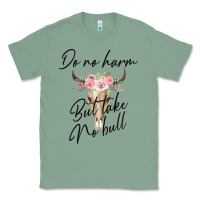 Sage Do No Harm But Take No Bull Classic Tee - Bettercallsaul