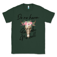 Sports Green Do No Harm But Take No Bull Classic Tee - Bettercallsaul