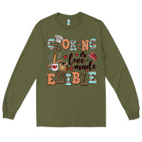 Army Green cooking is love made edible Long Sleeve Tee - AdoDesignShop