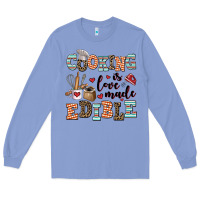 Colony Blue cooking is love made edible Long Sleeve Tee - AdoDesignShop