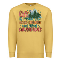 Antique Gold life is meant for good friends and great adventure Premium Sweatshirt - MaliasSmallBusiness