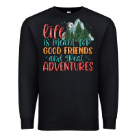 Black life is meant for good friends and great adventure Premium Sweatshirt - MaliasSmallBusiness