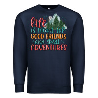 Navy life is meant for good friends and great adventure Premium Sweatshirt - MaliasSmallBusiness