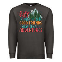 Smoke life is meant for good friends and great adventure Premium Sweatshirt - MaliasSmallBusiness
