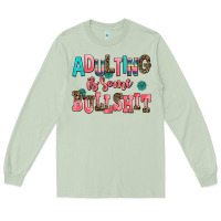 Matcha adulting is some bullshit Long Sleeve Tee - AdoDesignShop