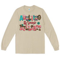 Mushroom adulting is some bullshit Long Sleeve Tee - AdoDesignShop
