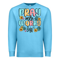 Ocean Blue pray more worry less Premium Sweatshirt - MaliasSmallBusiness