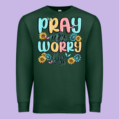 Pray More Worry Less Premium Sweatshirt Designed By Maliassmallbusiness