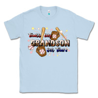 Dusty Blue that's my grandson out there baseball Classic Tee - JahusDesignShop
