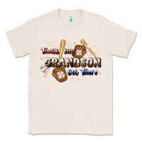 Natural that's my grandson out there baseball Classic Tee - JahusDesignShop