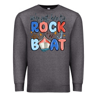 Charcoal Heather were just here to rock the boat Premium Sweatshirt - MaliasSmallBusiness