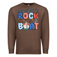 Chestnut were just here to rock the boat Premium Sweatshirt - MaliasSmallBusiness