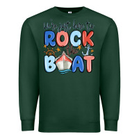 Sports Green were just here to rock the boat Premium Sweatshirt - MaliasSmallBusiness