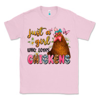 Bubblegum Pink just a girl who loves chickens Classic Tee - JahusDesignShop