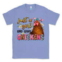 Colony Blue just a girl who loves chickens Classic Tee - JahusDesignShop