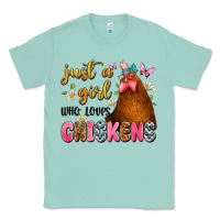 Seafoam just a girl who loves chickens Classic Tee - JahusDesignShop