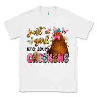 White just a girl who loves chickens Classic Tee - JahusDesignShop