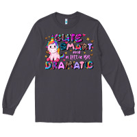 Smoke cute smart and a little bit dramatic Long Sleeve Tee - JahusDesignShop