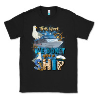 Black this week we don't give a ship Classic Tee - JahusDesignShop