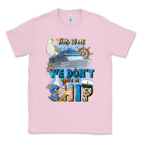 Bubblegum Pink this week we don't give a ship Classic Tee - JahusDesignShop