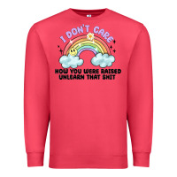 I Dont Care How You Were Raised Premium Sweatshirt | Teevron