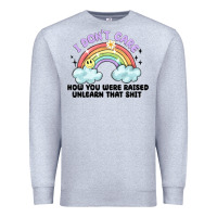 Heather Grey i dont care how you were raised Premium Sweatshirt - MaliasSmallBusiness