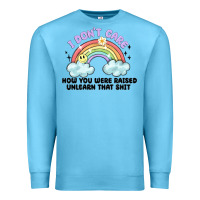 Ocean Blue i dont care how you were raised Premium Sweatshirt - MaliasSmallBusiness