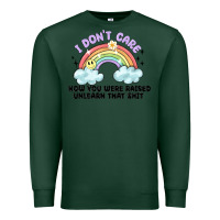 Sports Green i dont care how you were raised Premium Sweatshirt - MaliasSmallBusiness
