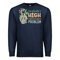 Navy somebodys high maintenance problem Premium Sweatshirt - MaliasSmallBusiness
