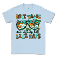 Dusty Blue boat waves sun rays aint nothing like lake days Classic Tee - AdoDesignShop