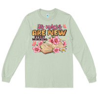 His Mercies Are New Every Morning Lamentations 3 2 Long Sleeve Tee | Teevron