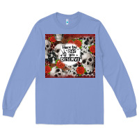 Colony Blue have the day you deserve skull and rose Long Sleeve Tee - JahusDesignShop